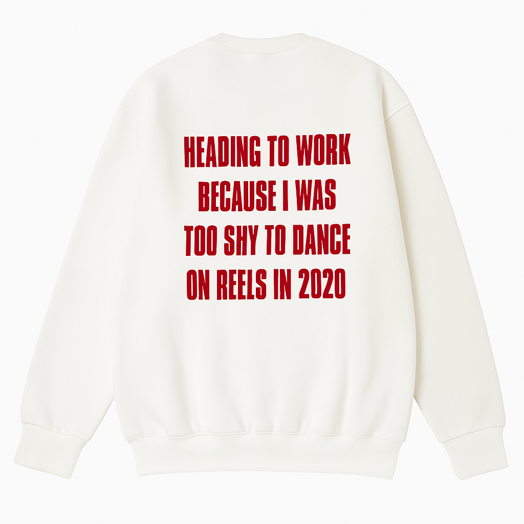 Heading to work- Sweatshirt